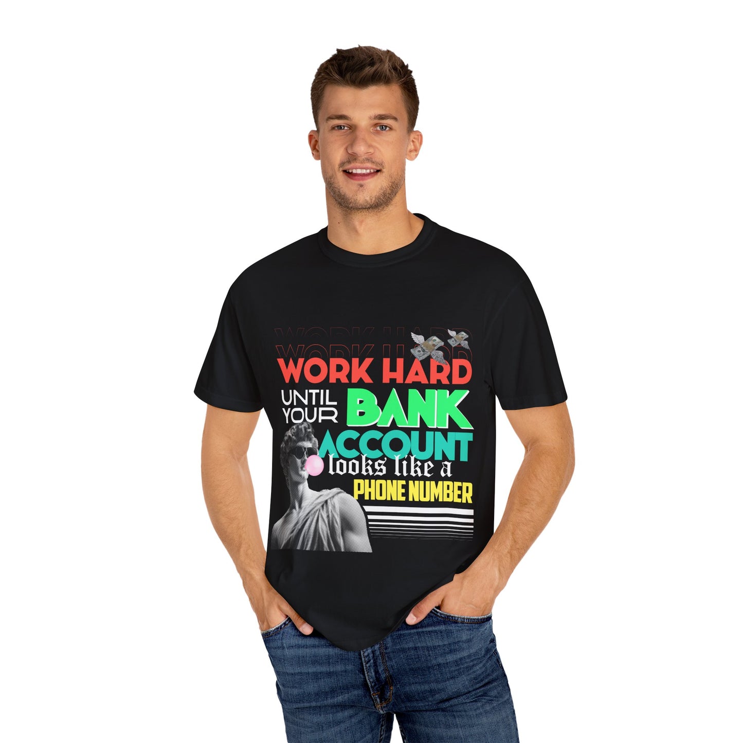 Motivational Unisex T-Shirt - 'Work Hard Until Your Bank Account Looks Like a Phone Number'